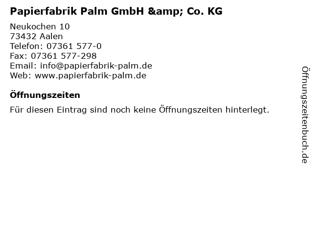 ᐅ Offnungszeiten Papierfabrik Palm Gmbh Co Kg Neukochen 10 In len