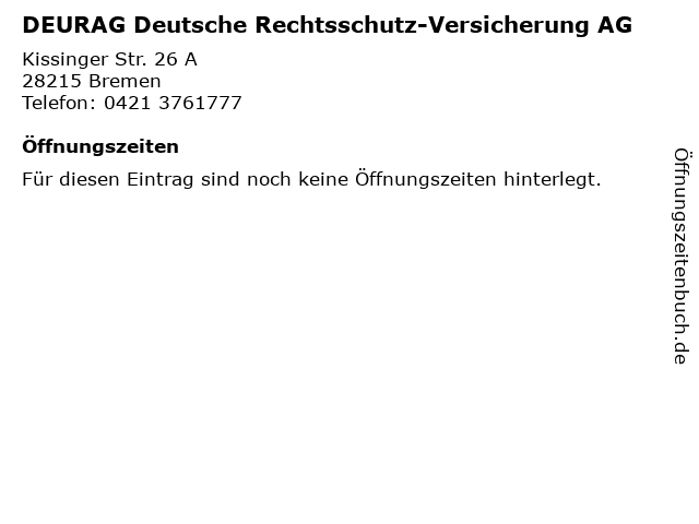 ᐅ Offnungszeiten Deurag Deutsche Rechtsschutz Versicherung Ag Kissinger Str 26 A In Bremen