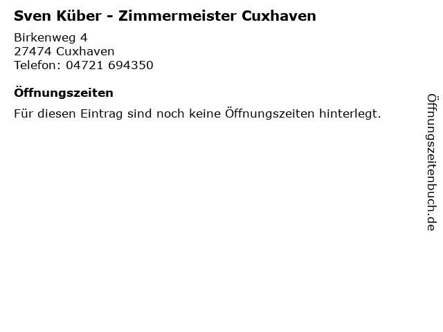 ᐅ Offnungszeiten Sven Kuber Zimmermeister Cuxhaven