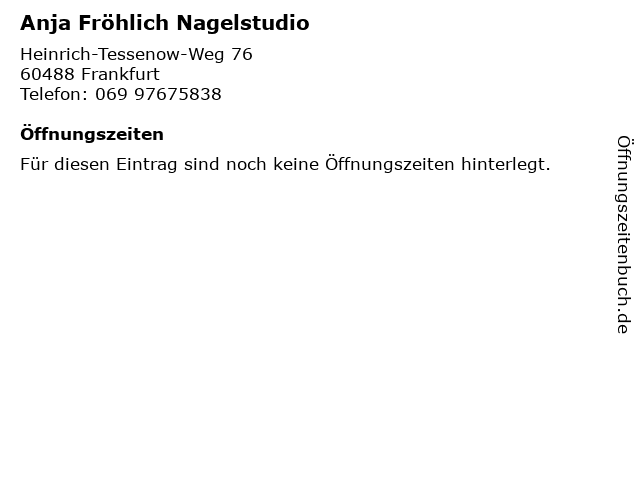 ᐅ Offnungszeiten Anja Frohlich Nagelstudio Heinrich Tessenow Weg 76 In Frankfurt