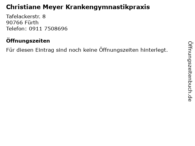 ᐅ Offnungszeiten Christiane Meyer Krankengymnastikpraxis Tafelackerstr 8 In Furth