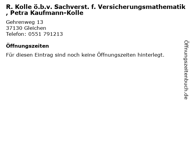 ᐅ Offnungszeiten R Kolle O B V Sachverst F Versicherungsmathematik Petra Kaufmann Kolle Gehrenweg 13 In Gleichen