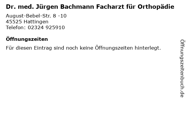 Á Offnungszeiten Dr Med Jurgen Bachmann Facharzt Fur Orthopadie August Bebel Str 8 10 In Hattingen