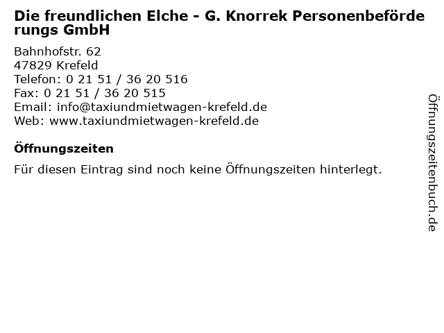 ᐅ Offnungszeiten Die Freundlichen Elche G Knorrek Personenbeforderungs Gmbh Bahnhofstr 62 In Krefeld