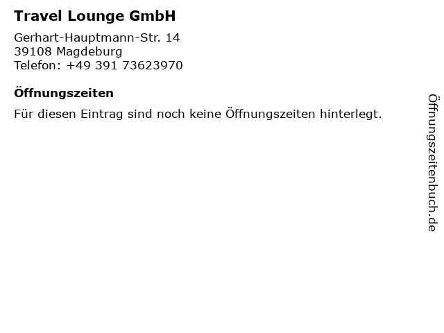 Travel Lounge GmbH in Magdeburg: Adresse und Öffnungszeiten