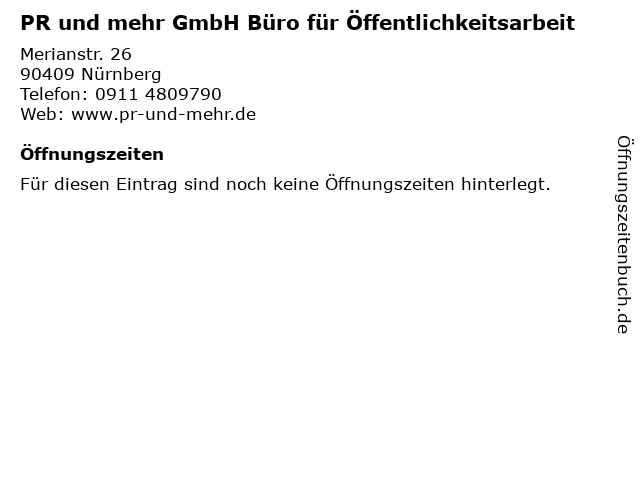 ᐅ Offnungszeiten Pr Und Mehr Gmbh Buro Fur Offentlichkeitsarbeit Merianstr 26 In Nurnberg