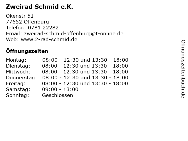 ᐅ Öffnungszeiten „Zweirad Schmid e.K.“ Okenstr 51 in