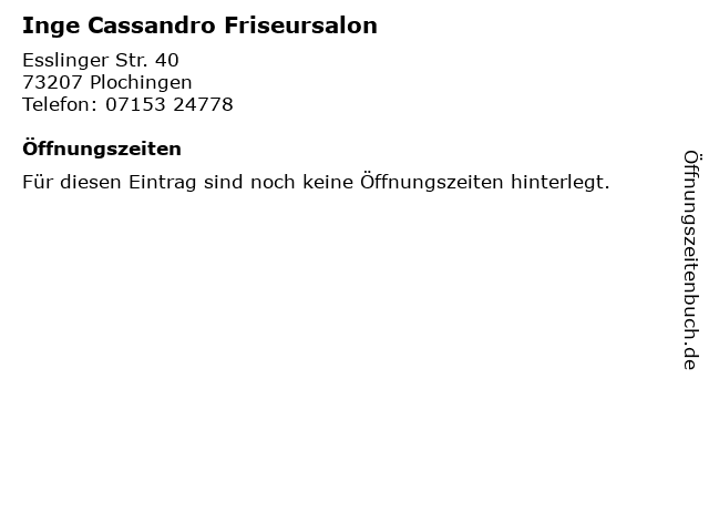 ᐅ Offnungszeiten Inge Cassandro Friseursalon Esslinger Str 40 In Plochingen