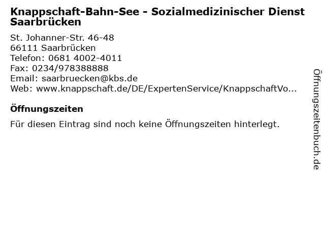 ᐅ Offnungszeiten Knappschaft Bahn See Sozialmedizinischer Dienst Saarbrucken St Johanner Str 46 48 In Saarbrucken