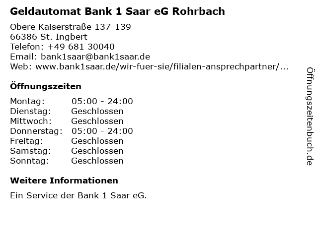 á… Offnungszeiten Bank 1 Saar Eg Filiale Rohrbach Obere Kaiserstrasse 137 139 In Sankt Ingbert