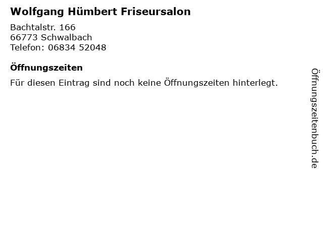 ᐅ Offnungszeiten Wolfgang Humbert Friseursalon Bachtalstr 166 In Schwalbach