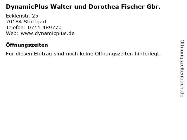ᐅ Offnungszeiten Dynamicplus Walter Und Dorothea Fischer Gbr Ecklenstr 25 In Stuttgart
