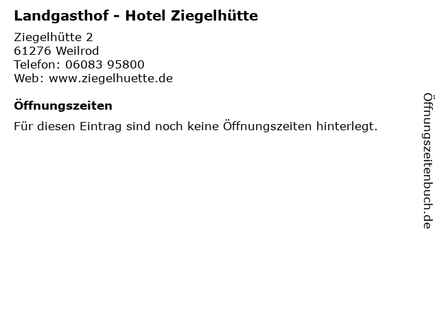 ᐅ Offnungszeiten Landgasthof Hotel Ziegelhutte Ziegelhutte 2 In Weilrod